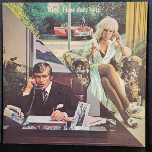 10CC - How dare You!