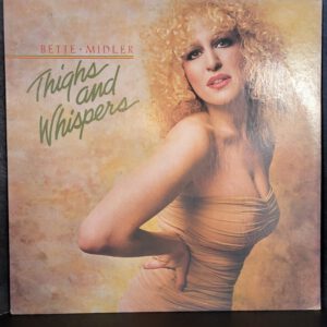 Bette Midler - Thighs And Whispers