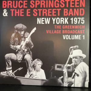 Bruce Springsteen & The E-Street Band - New York 1975 - The Greenwich Village Broadcast Vol. 1