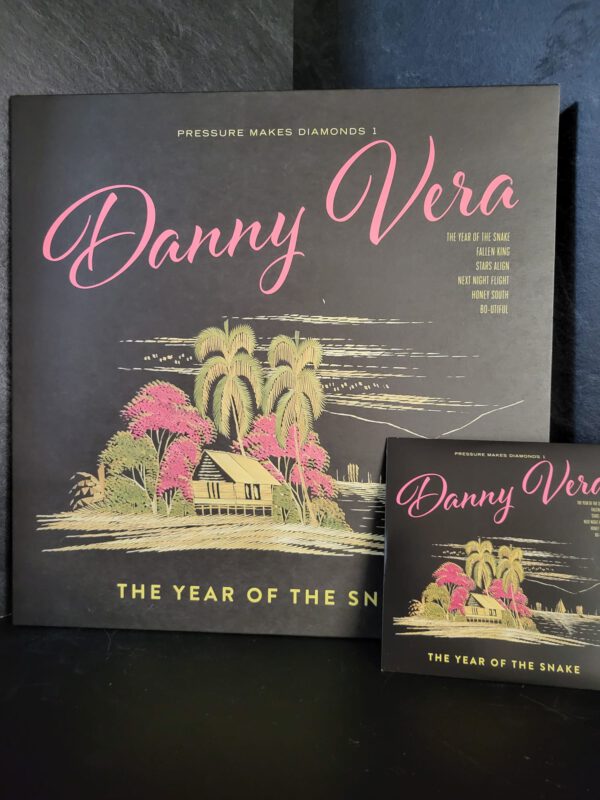 Danny Vera - Pressure Makes Diamonds 1 & 2 - The Year Of The Snake / Pompadour Hippie