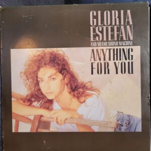 Gloria Estefan and Miami Sound Machine - Anything For You